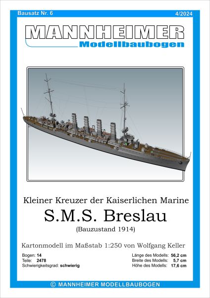 Kleiner Kreuzer S.M.S. Breslau der Kaiserlichen Marine, M 1:250, (04/2024)