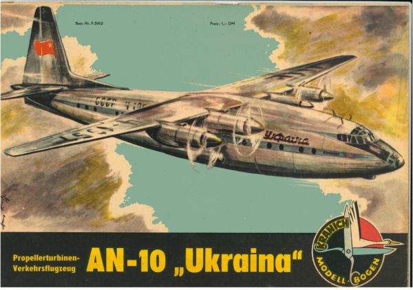 Propellerturbinen-Verkehrsflugzeug Antonow AN-10 „Ukraina“ 1:50 DDR-Verlag Junge Welt (1959), selten