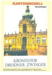 Kronentor Dresdner Zwinger (Reprint)