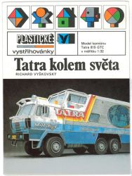 Tatra kolem sveta (mit Tatra um die Welt): Expeditionsfahrzeug Tatra 815 GTC 1:32 selten; Konstrukteur: Richard Vyskovsky