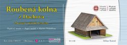 Holzschuppen aus Dachov (Freilichtmuseum „Vysocina“ in Vesely Kopec) 1:120