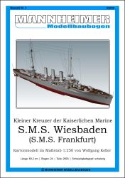 kleiner Kreuzer S.M.S Wiesbaden (optional S.M.S. Frankfurt) 1:250 Vollrumpfmodell 1:250