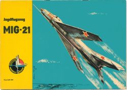 Jagdflugzeug MIG-21, eigentlich Experimentaljagdflugzeug Mikojan-Gurewitsch Je-2 1:50, Silberfolie, DDR-Verlag Junge Welt 1964