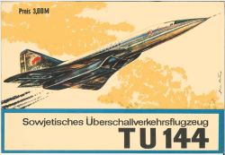sowjetisches Überschallverkehrsflugzeug Tupolew Tu-144 1:100 auf Silberfolie, DDR-Verlag Junge Welt (Kranich Bogen 1968)